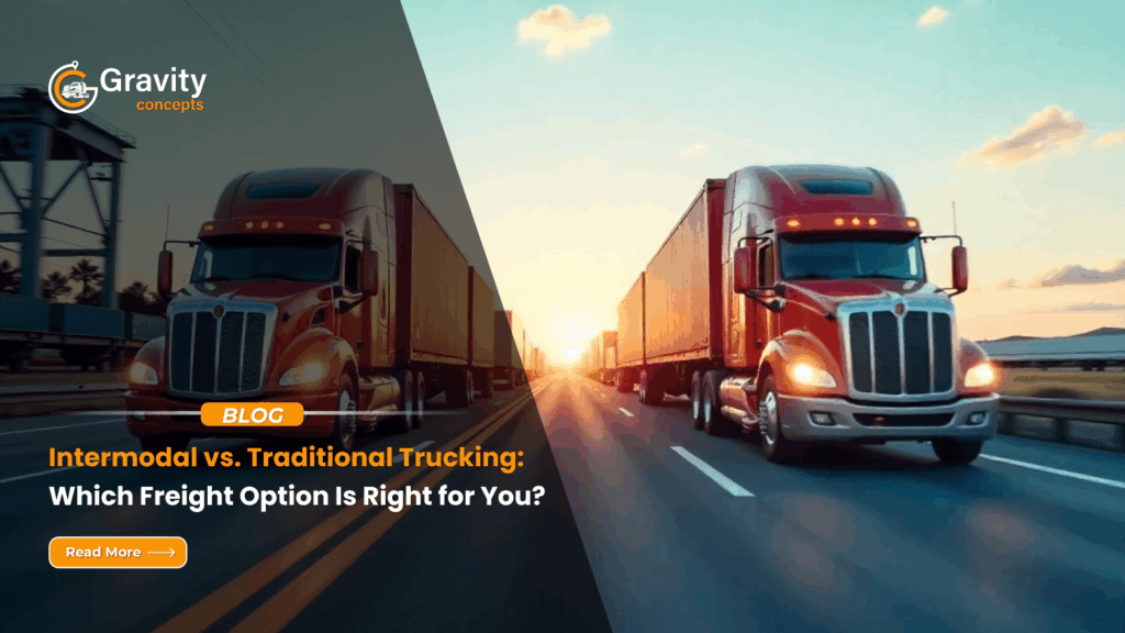 Intermodal vs. Traditional Trucking: Which Freight Option Is Right for You?