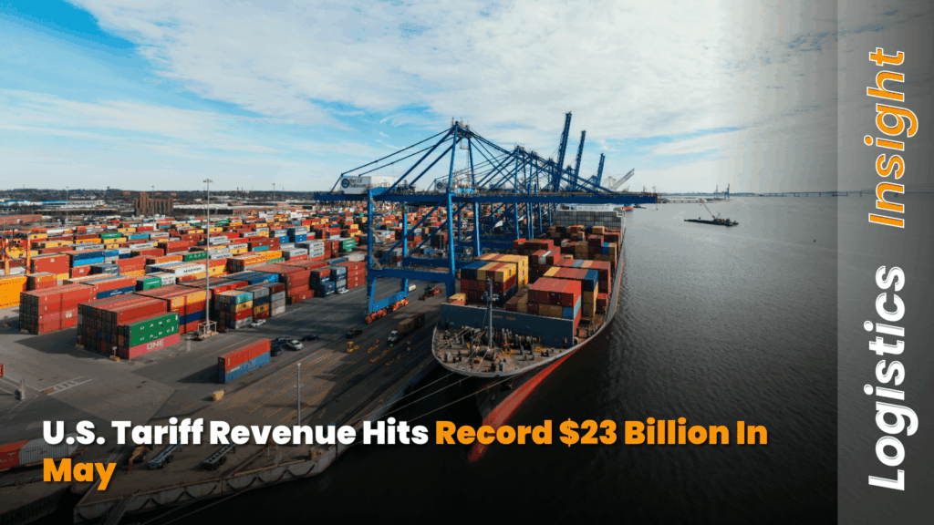 U.S. Tariff Revenue Hits Record $23 Billion in May