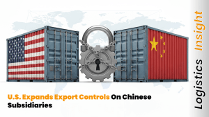 U.S. Expands Export Controls on Chinese Subsidiaries