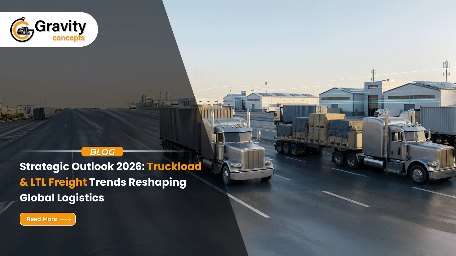 Strategic Outlook 2026_ Truckload & LTL Freight Trends Reshaping Global Logistics